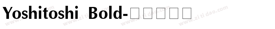 Yoshitoshi Bold字体转换